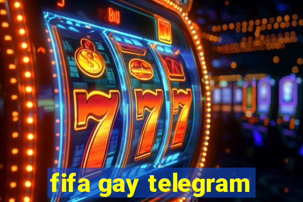 fifa gay telegram